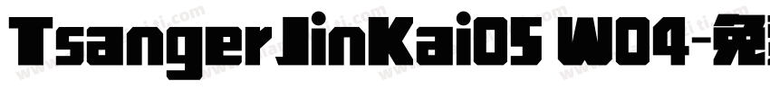 TsangerJinKai05 W04字体转换